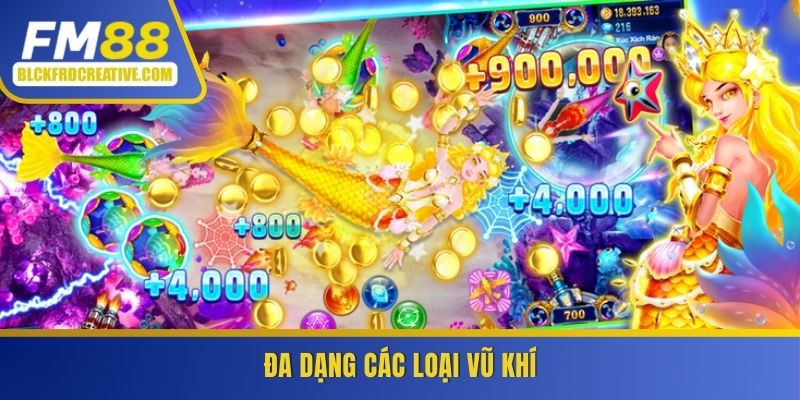 Đa dạng các loại vũ khí trong bắn cá long vương