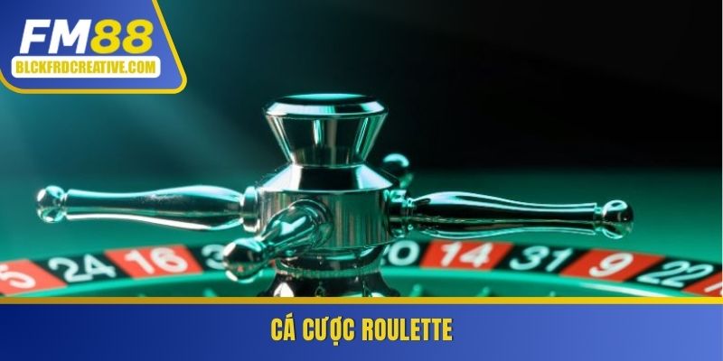 Cá cược Roulette