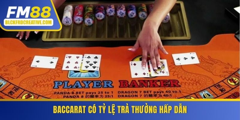 Baccarat có tỷ lệ trả thưởng hấp dẫn