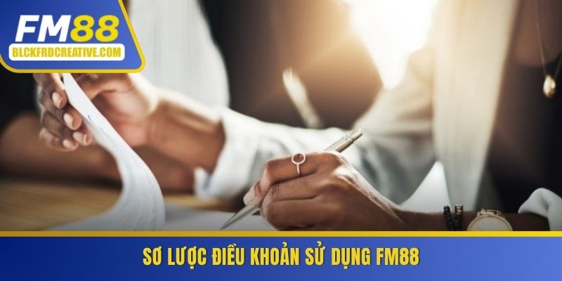 Sơ lược điều khoản sử dụng FM88