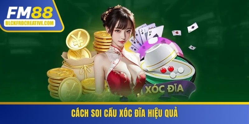 Cách soi cầu xóc đĩa hiệu quả từ chuyên gia FM88
