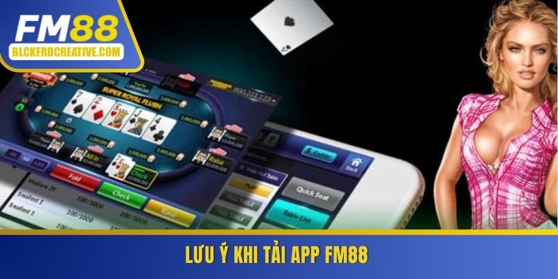 Lưu ý quan trọng khi tải app FM88