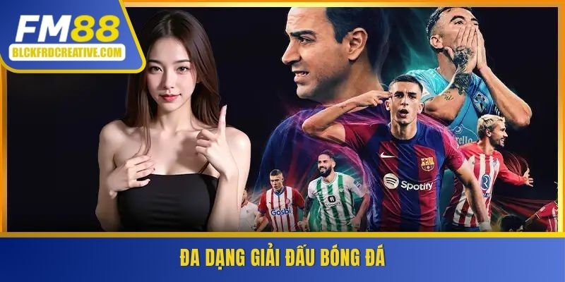 Đa dạng các giải đấu bóng đá 